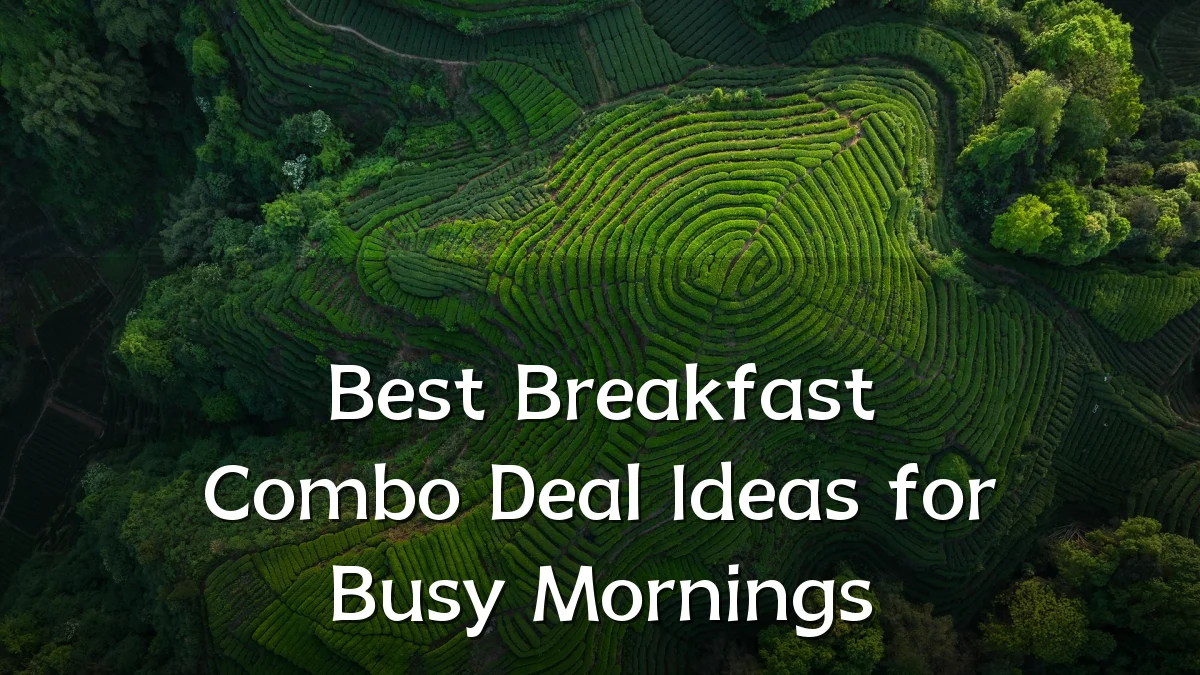 Best Breakfast Combo Deal Ideas for Busy Mornings