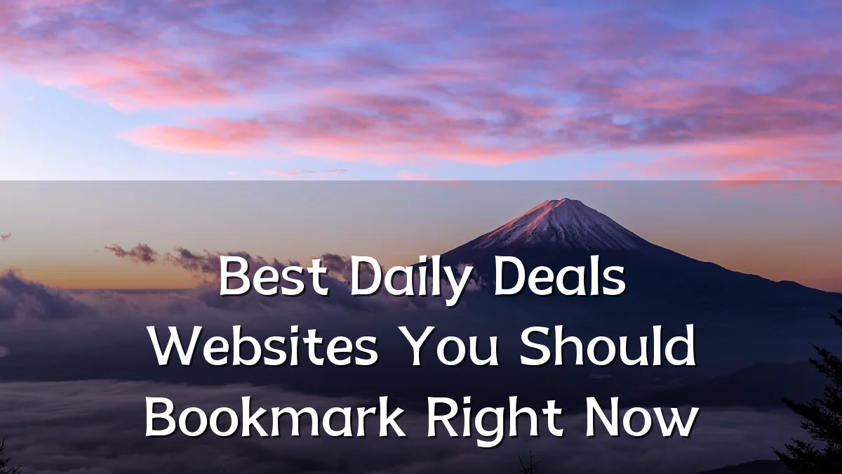 Best Daily Deals Websites You Should Bookmark Right Now