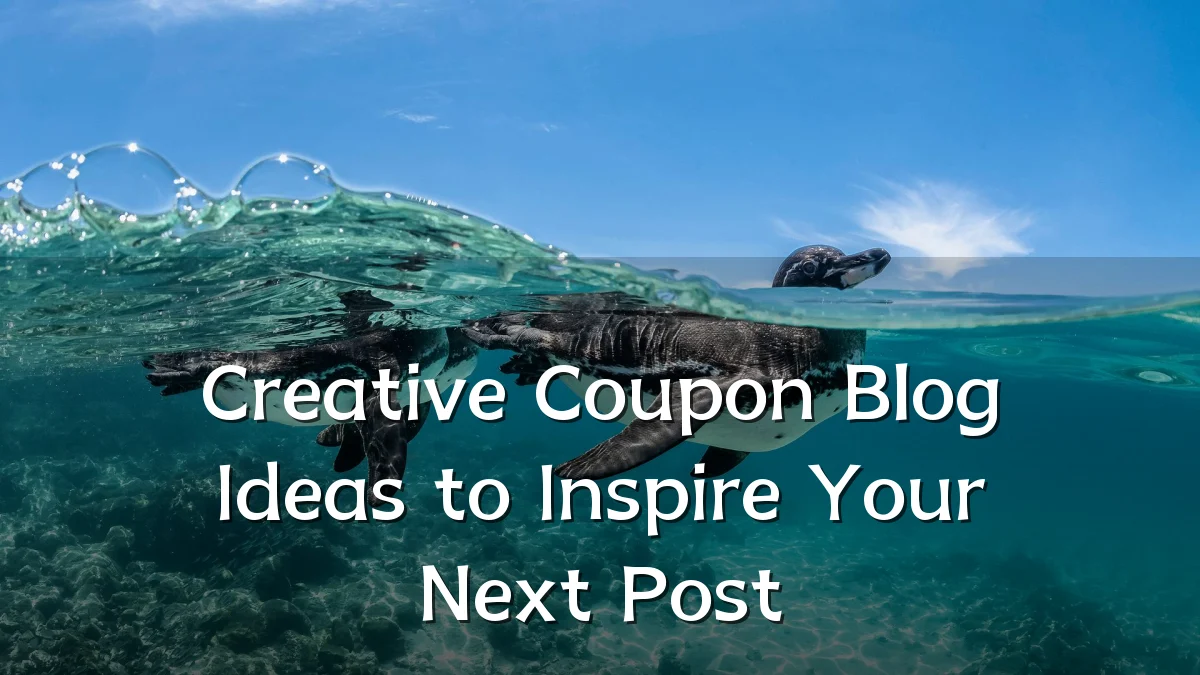 Creative Coupon Blog Ideas to Inspire Your Next Post