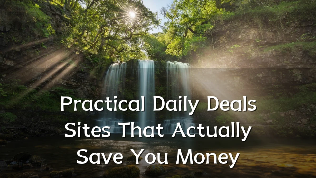 Practical Daily Deals Sites That Actually Save You Money