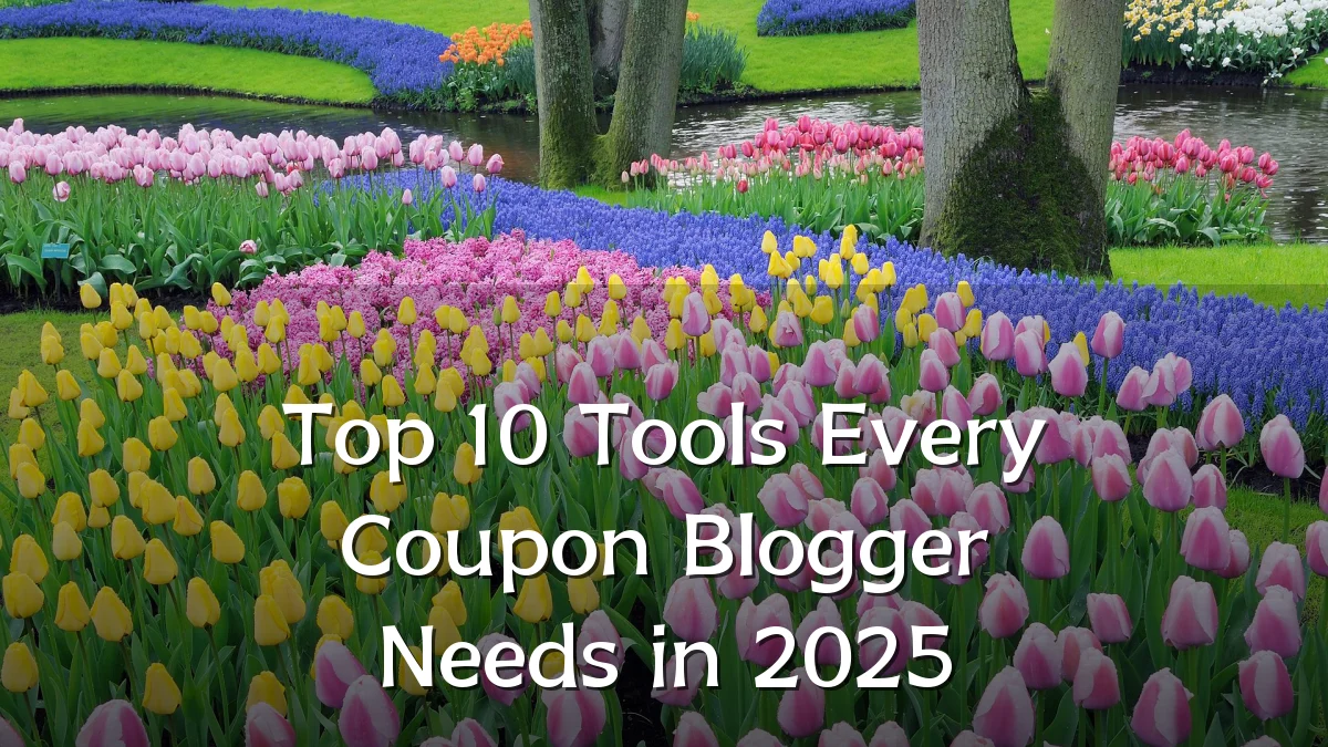 Top 10 Tools Every Coupon Blogger Needs in 2025