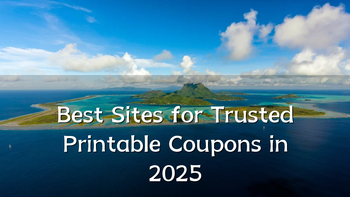 Best Sites for Trusted Printable Coupons in 2025