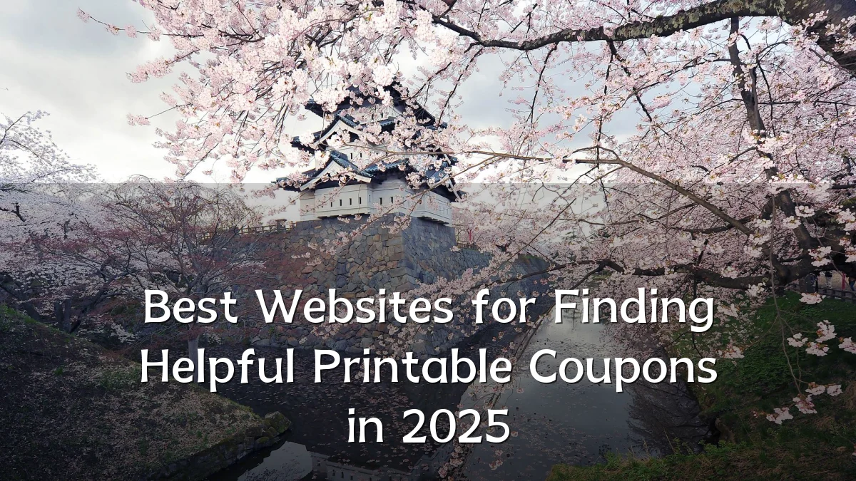 Best Websites for Finding Helpful Printable Coupons in 2025