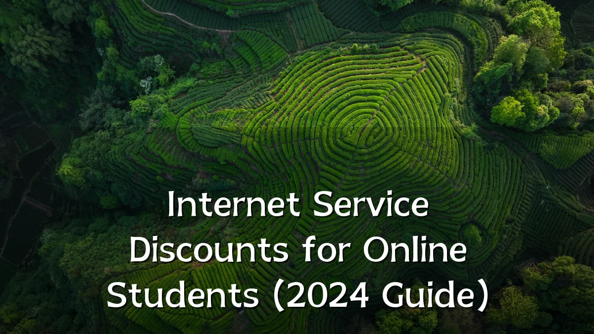 Internet Service Discounts for Online Students (2024 Guide)