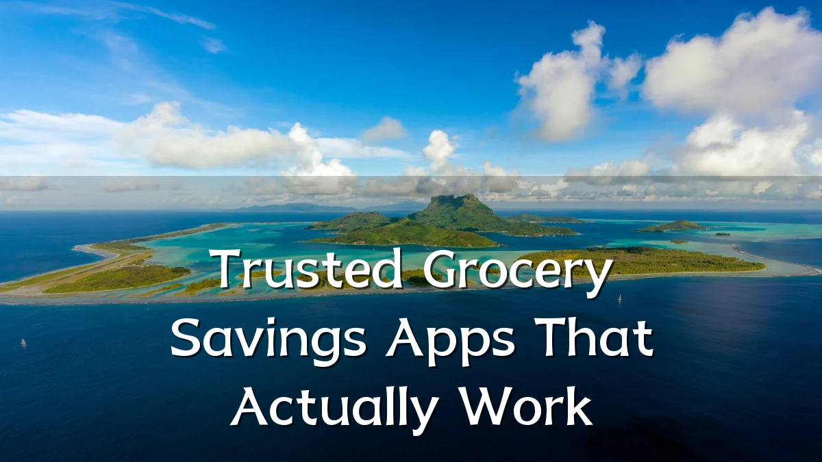 Trusted Grocery Savings Apps That Actually Work